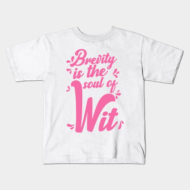 'Brevity Is The Soul Of Wit' Education Shirt Kids T-Shirt by ourwackyhome